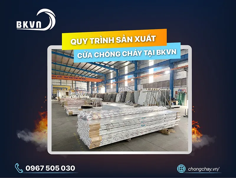 Quy trình sản xuất cửa chống cháy đạt chuẩn tại Bách Khoa